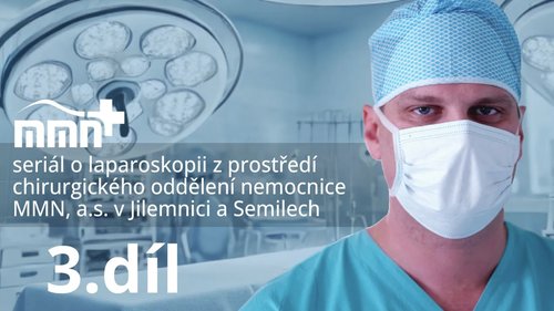 MINISERIÁL O LAPAROSKOPII - 3. DÍL